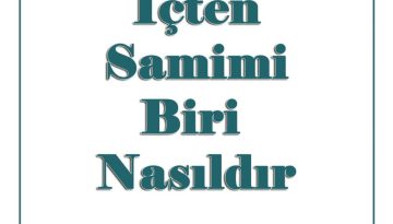 İçten lik Samimyet